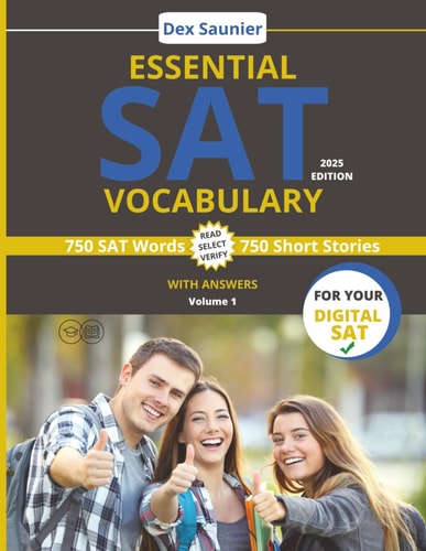 Essential SAT Vocabulary Digital SAT Prep: High-Frequency Words to Boost Your Score (College & University Entrance) - Volume 1 2025 Edition