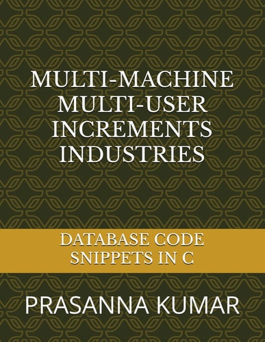 Multi-Machine Multi-User Increments Industries Database Code Snippets in C