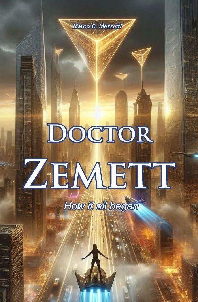 Doctor Zemett: How it all began