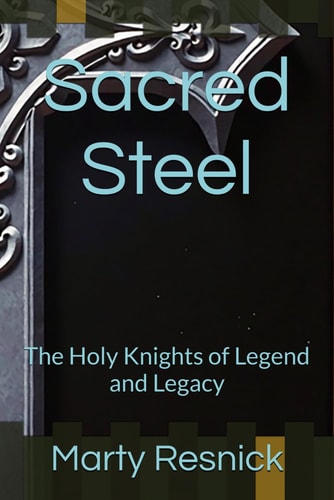 Sacred Steel The Holy Knights of Legend and Legacy