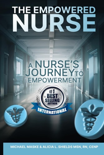The Empowered Nurse A Nurse's Journey To Empowerment
