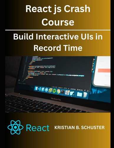 React.js Crash Course Build Interactive UIs in Record Time