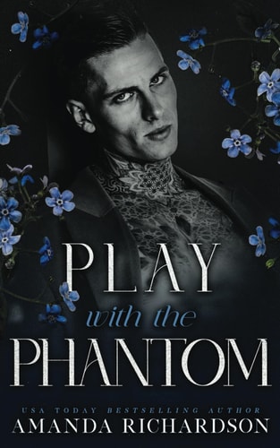 Play with the Phantom A Dark Standalone Romance