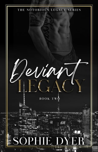 Deviant Legacy A Dark MM Mafia Romance (Book 2): The Notorious Legacy