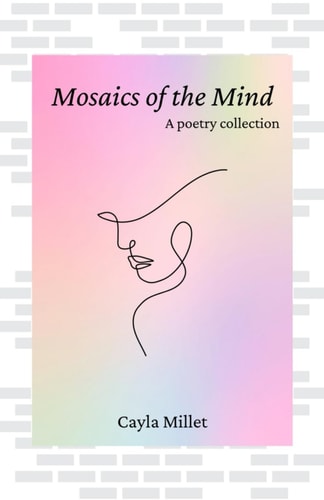 Mosaics of the Mind A Poetry Collection
