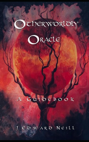 Otherworldly Oracle A Guidebook