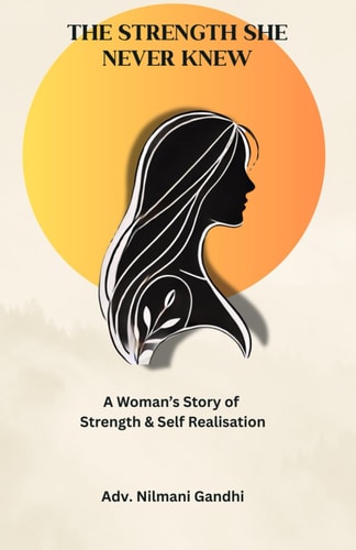 The Strength She Never Knew A Woman's Journey to Strength & Self Realisation