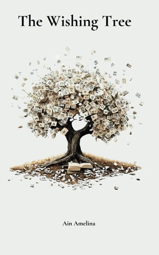 The Wishing Tree A Story about Silence, Healing and Finding Your Way Back to Yourself