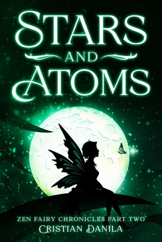 Stars and Atoms Zen Fairy Chronicles Part Two - A Journey of Science and Mindfulness