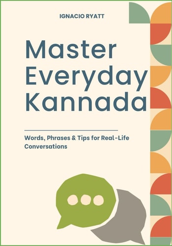 Master Everyday Kannada Words, Phrases & Tips for Real-Life Conversations