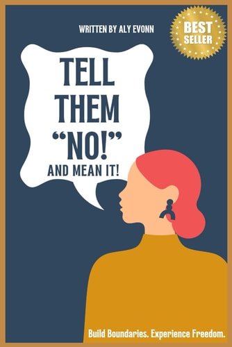 Tell Them No! And Mean It!