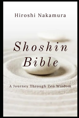 Shoshin Bible A Journey Through Zen Wisdom