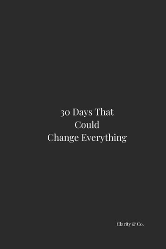 30 Days That Could Change Everything A Daily Self-Discovery Guide to Build Habits, Mindset & Personal Growth in 30 Days