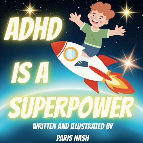 ADHD Is A Superpower A Book For Young People With ADHD