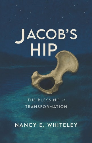 Jacob's HIP The Blessing of Transformation
