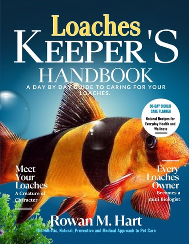 Loaches Keeper's Handbook A Day by Day Guide to Caring for Your Loaches