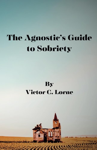 The Agnostic's Guide to Sobriety
