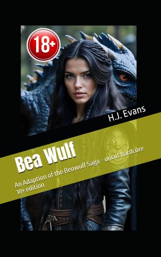 Bea Wulf An Adaption of the Beowulf Saga - Uncut Hardcore 18+ Edition