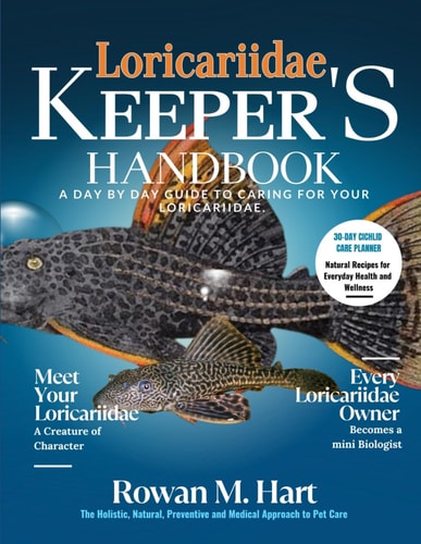 Loricariidae Keeper's Handbook A Day by Day Guide to Caring for Your Loricariidae