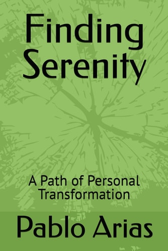 Finding Serenity A Path of Personal Transformation