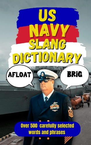 US Navy Slang Dictionary Navigating the High Seas of Slang