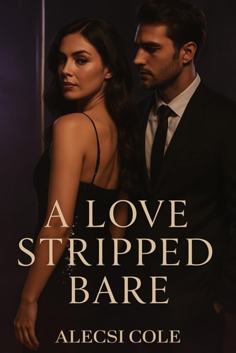 A Love Stripped Bare An Unexpected Healing Romance Novel Erotic Love