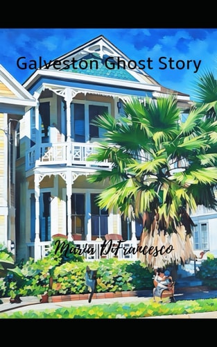 Galveston Ghost Story