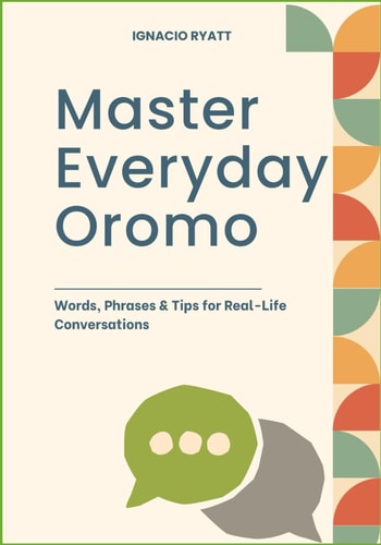 Master Everyday Oromo Words, Phrases & Tips for Real-Life Conversations