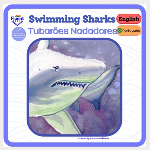 Swimming Sharks - Tubarões Nadadores Bilingual Book: English, Brazilian Portuguese, Português Do Brasil