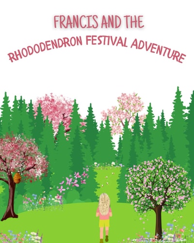 Francis and The Rhododendron Festival Adventure
