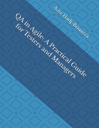 QA in Agile A Practical Guide for Testers and Managers