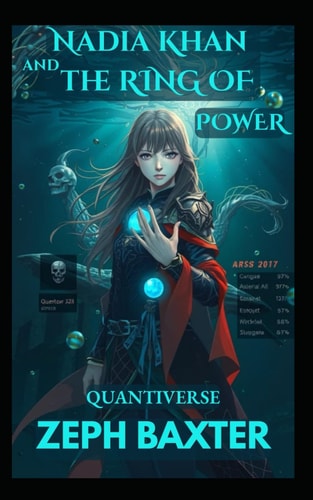 Nadia Khan and the Ring of Power An Isekai LitRPG Adventure