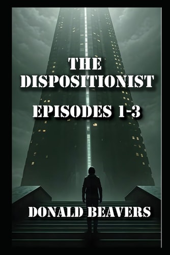 The Dispositionist Episodes 1 - 3