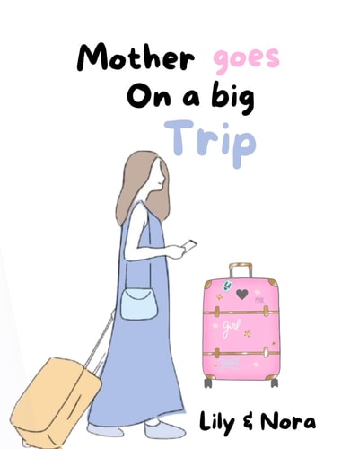 Mother Goes on a Big Trip