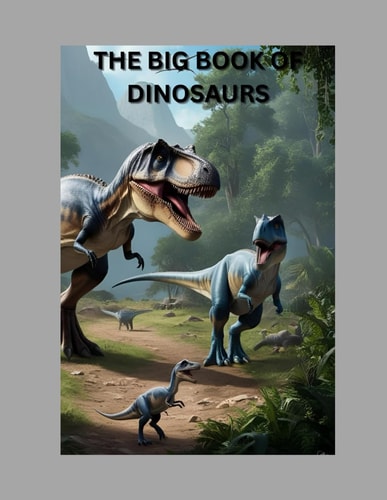 The Big Book of Dinosaurs