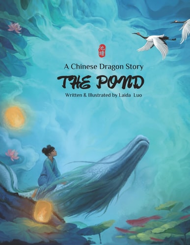 The Pond A Chinese Dragon Story