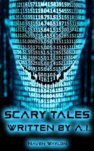 SCARY TALES Written by A.I.