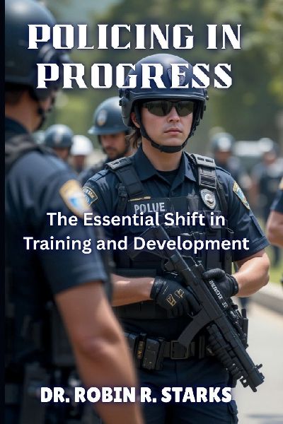 Policing in Process: The Essential Shift in Training and Development"