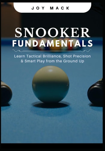 Snooker Fundamentals Learn Tactical Brilliance, Shot Precision & Smart Play from the Ground Up