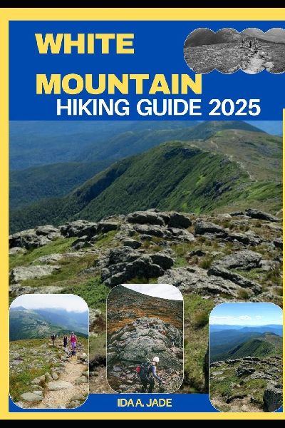 WHITE MOUNTAINS HIKING GUIDE 2025