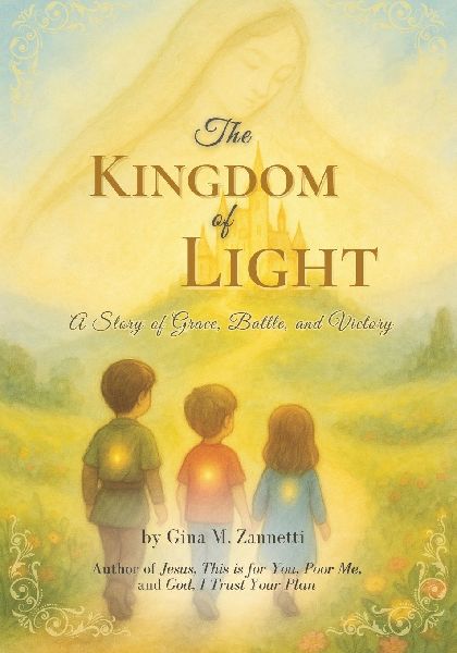 The Kingdom of Light: A Story of Grace, Battle, and Victory