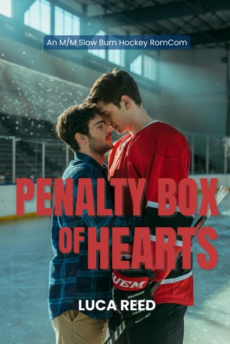 Penalty Box of Hearts An M/M Slow Burn Hockey RomCom