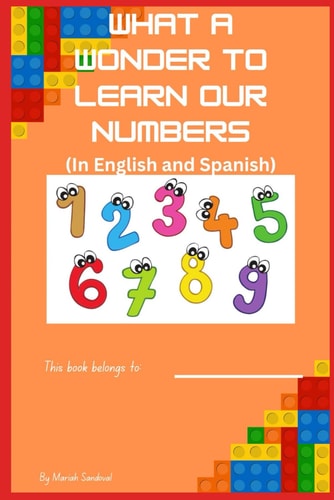 What A Wonder to Learn Our Numbers In English and Spanish