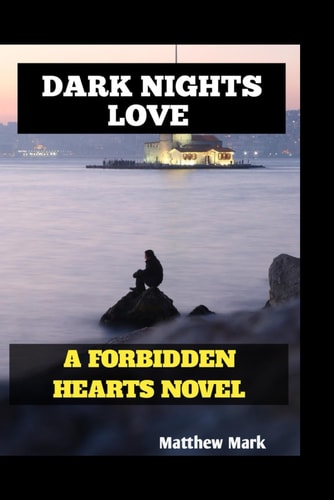 Dark Nights Love A Forbidden Hearts Novel