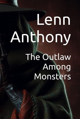 The Outlaw Among Monsters