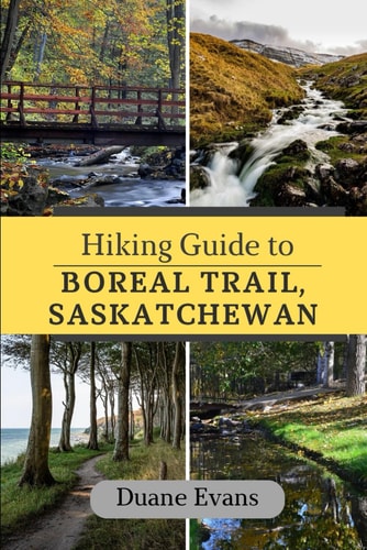 Hiking Guide to Boreal Trail, Saskatchewan