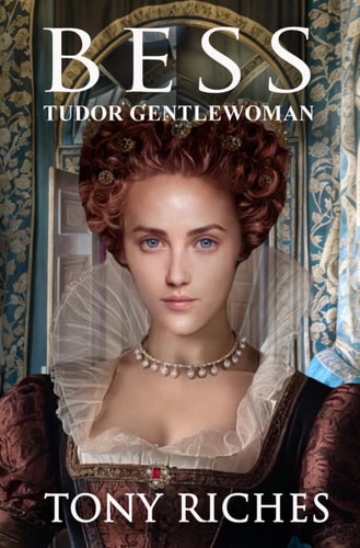Bess - Tudor Gentlewoman