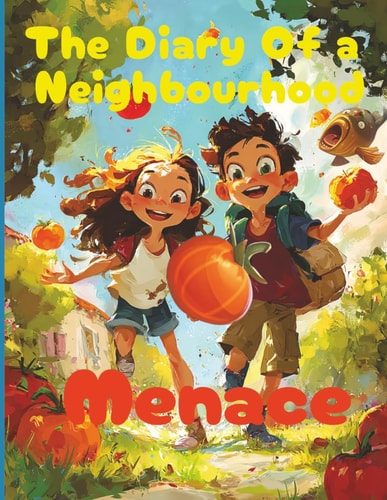 The Diary of a Neighbourhood Menace The Case of the Midnight Mayhem