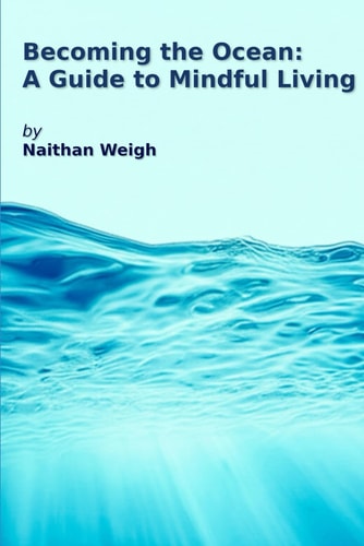 Becoming the Ocean A Guide to Mindful Living