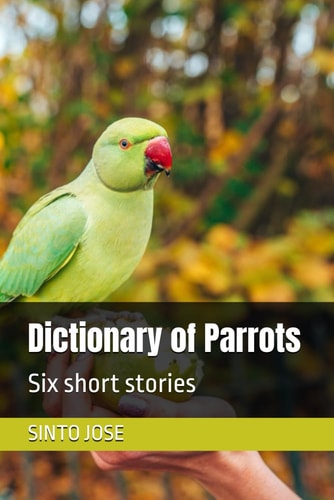 Dictionary of Parrots Six Short Stories